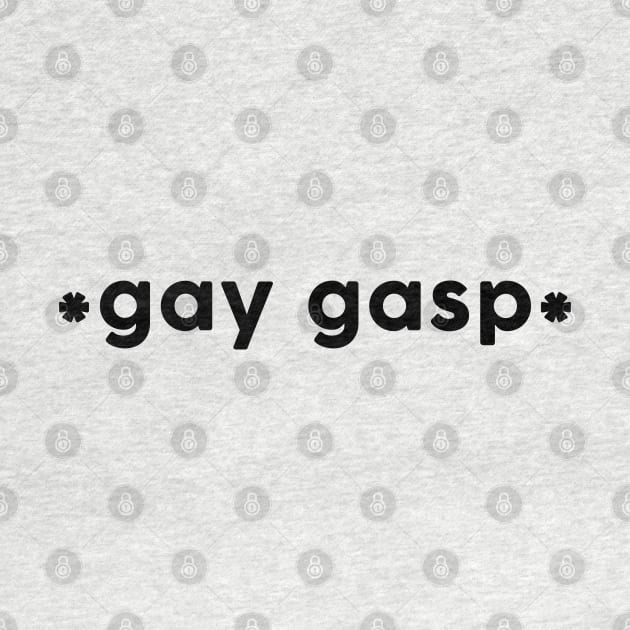 gay gasp by Trippycollage